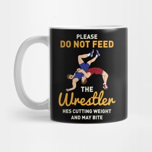 Please Do Not Feed The Wrestler Mug